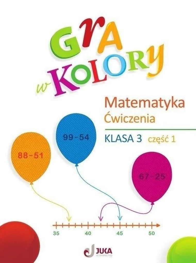 Gra w kolory. Szkoła podstawowa 3. Ćwiczenia matematyczne. Część 1