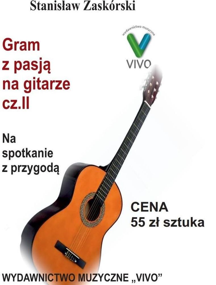 Gram z pasją na gitarze. Część 2. Na spotkanie z przygodą