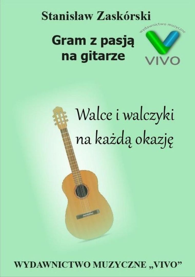 Gram z pasją na gitarze. Walce i walczyki