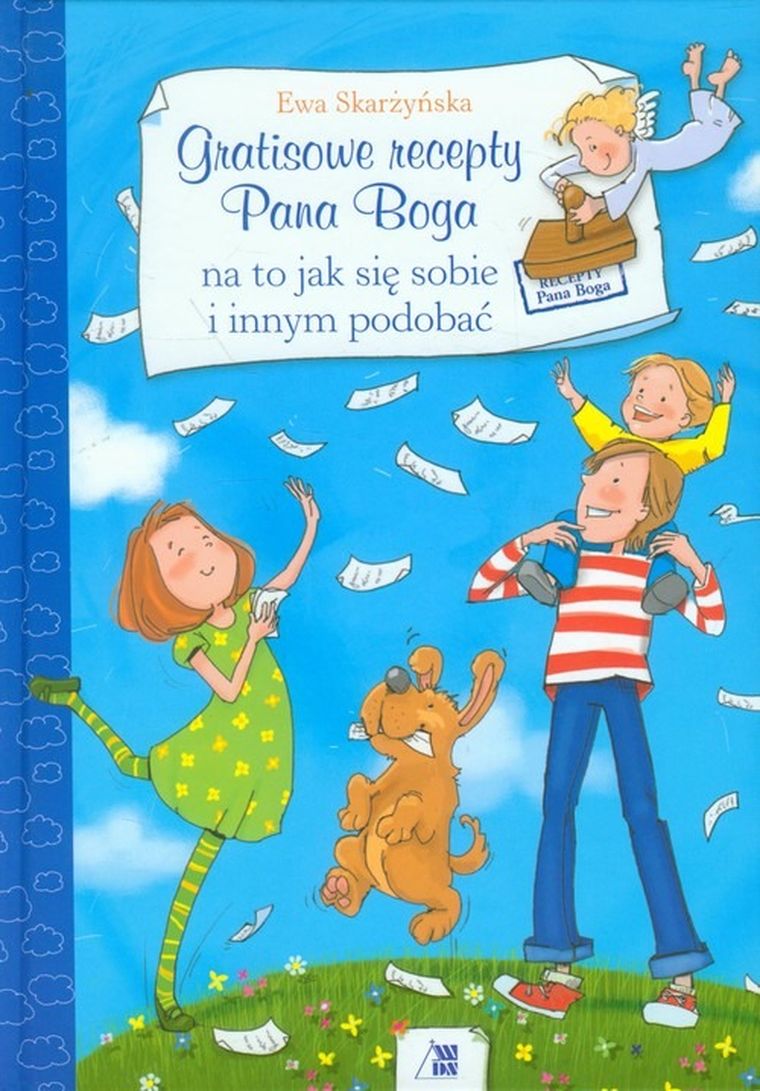 Gratisowe recepty Pana Boga na to, jak się sobie i innym podobać