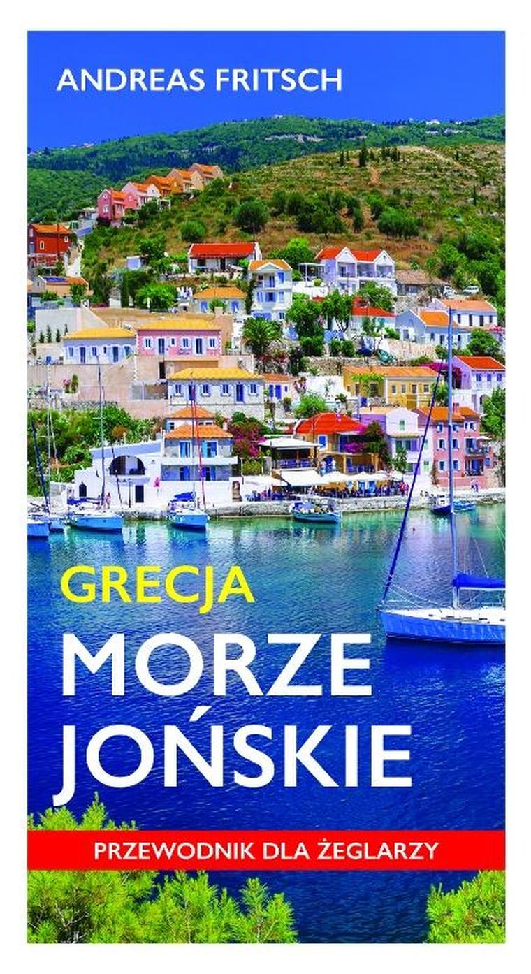 Grecja Morze Jońskie. Przewodnik dla żeglarzy