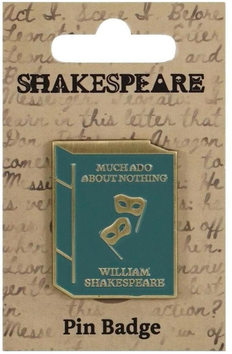 Half Moon Bay, Szekspir, przypinka metalowa, Wiele hałasu o nic