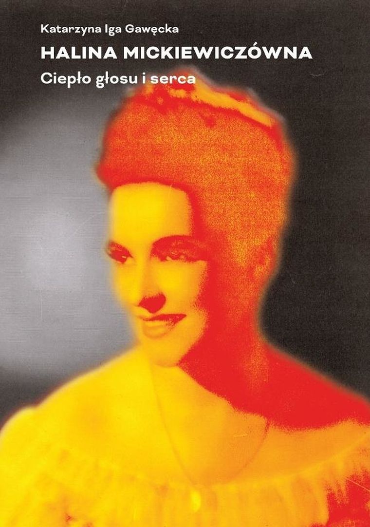 Halina Mickiewiczówna. Ciepło głosu i serca