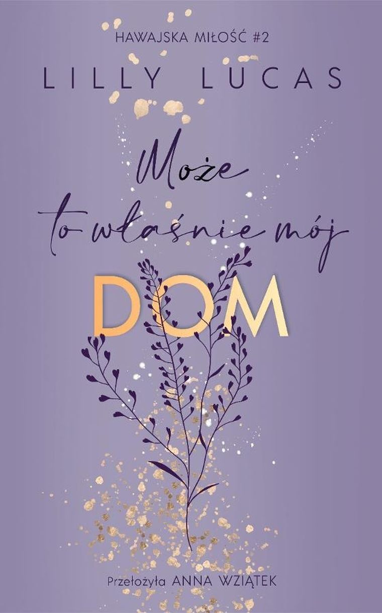 Hawajska miłość. Tom 2. Może to właśnie mój dom