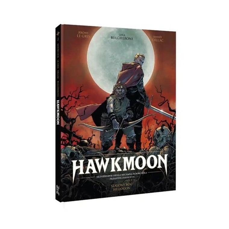 Hawkmoon. Tom 2. Szalony bóg Heliogon