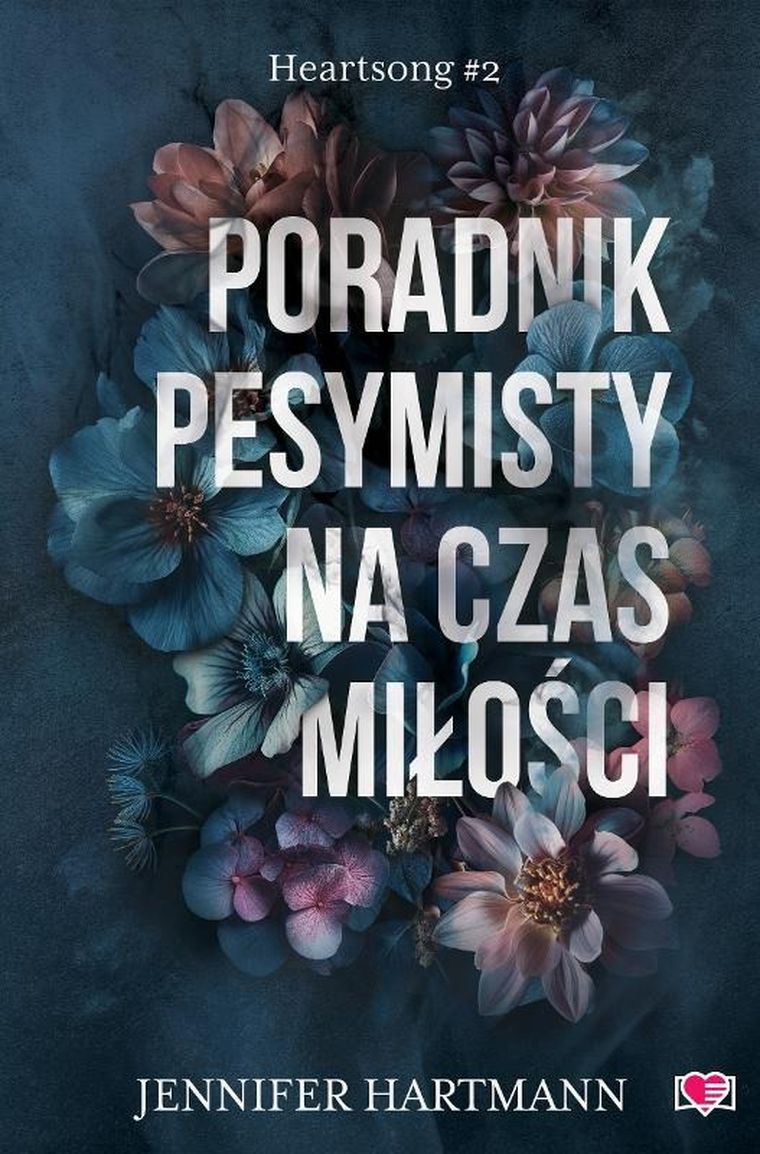 Heartsong. Tom 2. Poradnik pesymisty na czas miłości