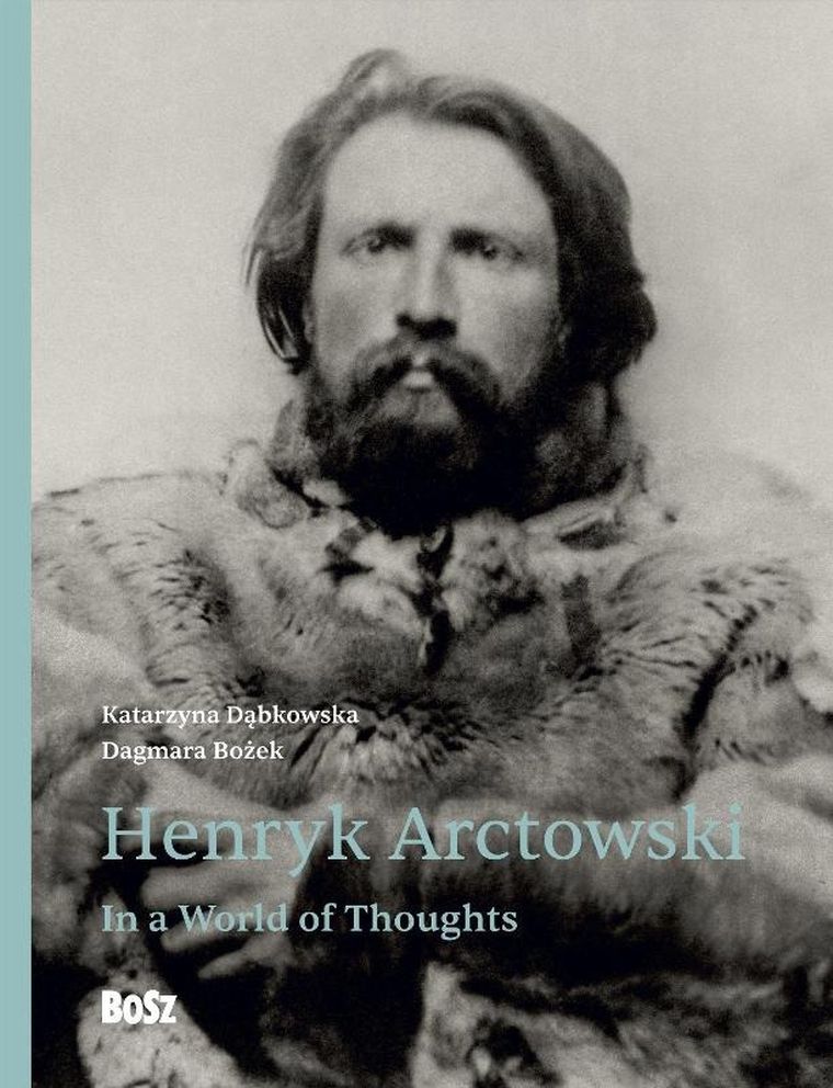Henryk Arctowski. In a World of Thoughts (wersja angielska)