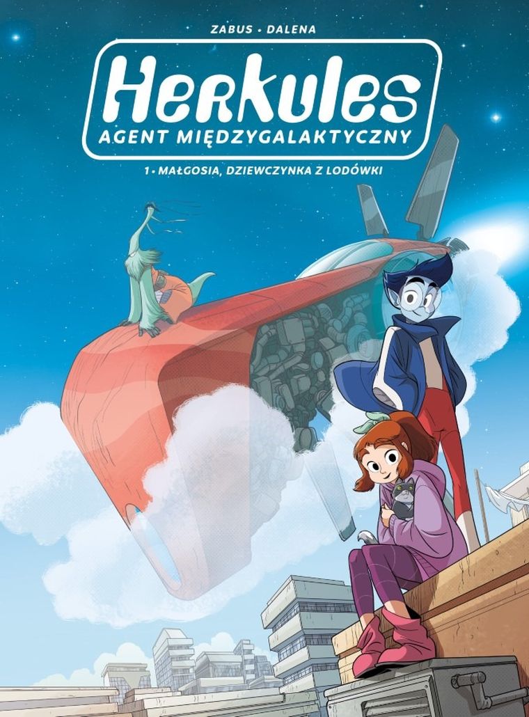 Herkules agent międzygalaktyczny. Tom 1. Małgosia, dziewczynka z lodówki