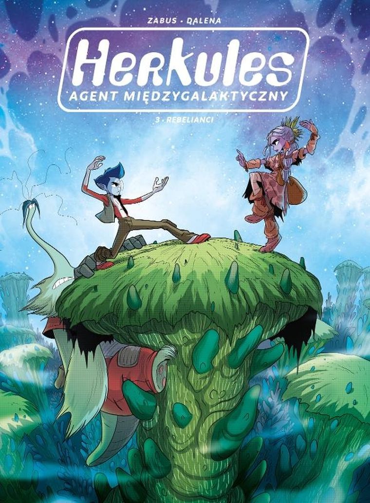 Herkules agent międzygalaktyczny. Tom 3. Rebelianci