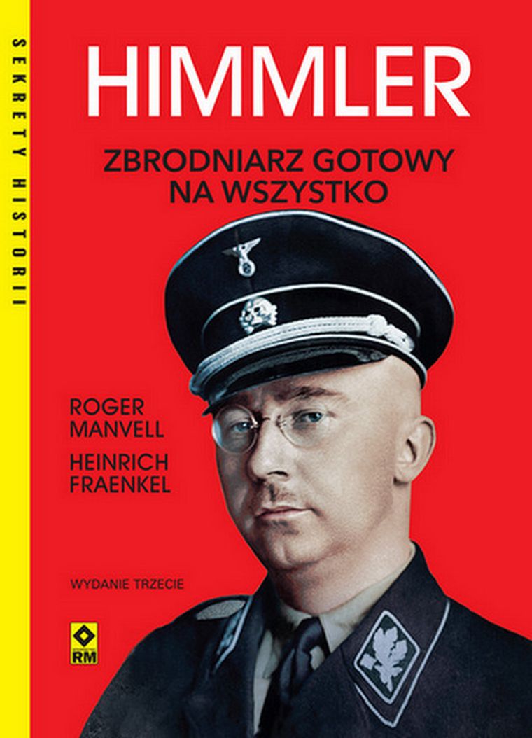 Himmler. Zbrodniarz gotowy na wszystko
