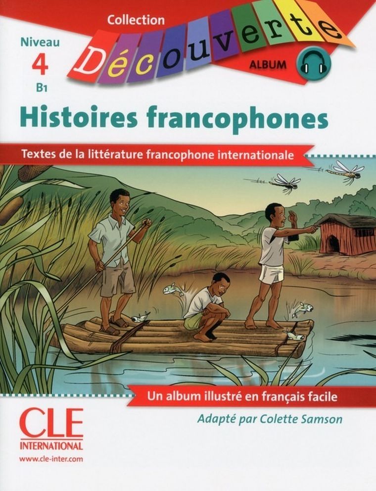 Histoires francophones Niveau 4-B1. Lecture Découverte Livre + CD