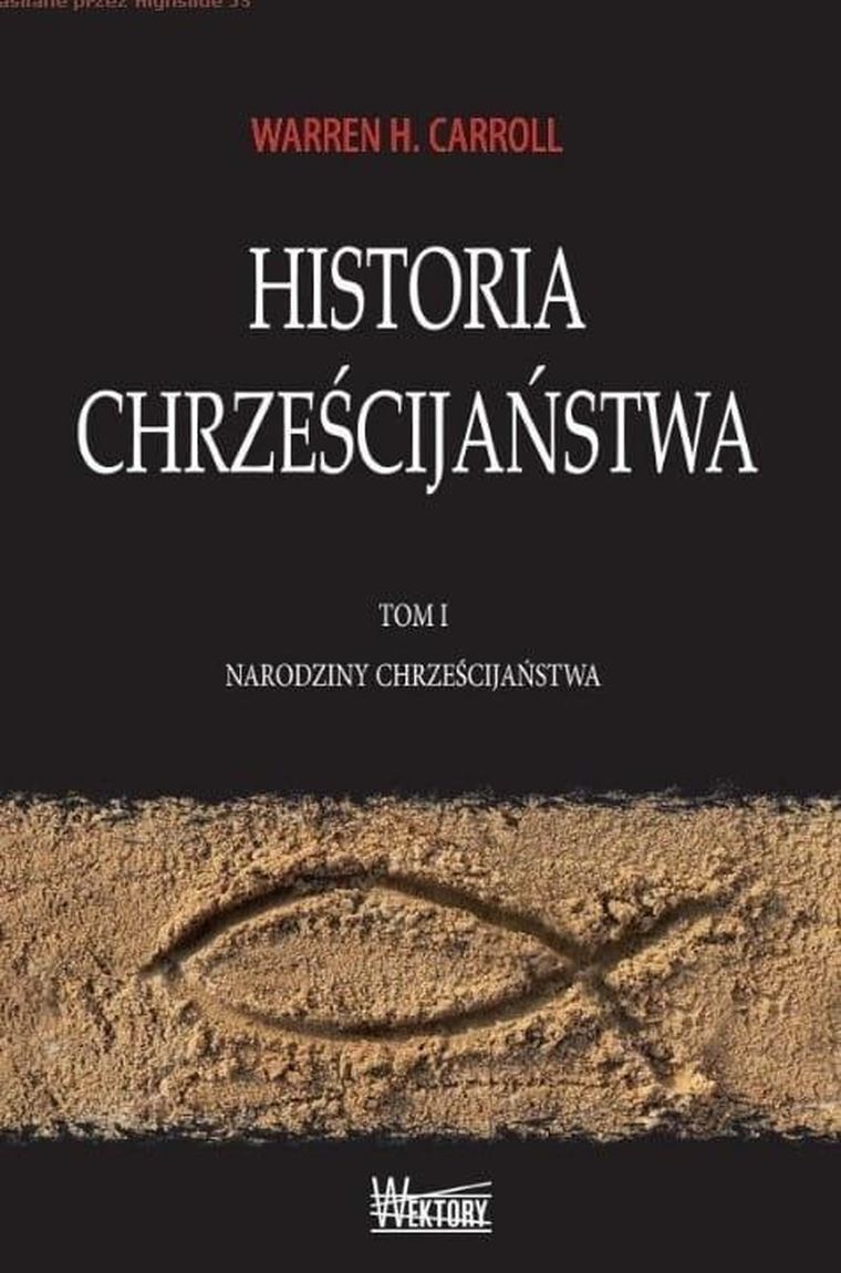 Historia Chrześcijaństwa. Tom 1. Narodziny