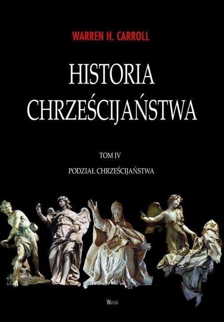 Historia chrześcijaństwa. Tom 4. Podział chrześcijaństwa