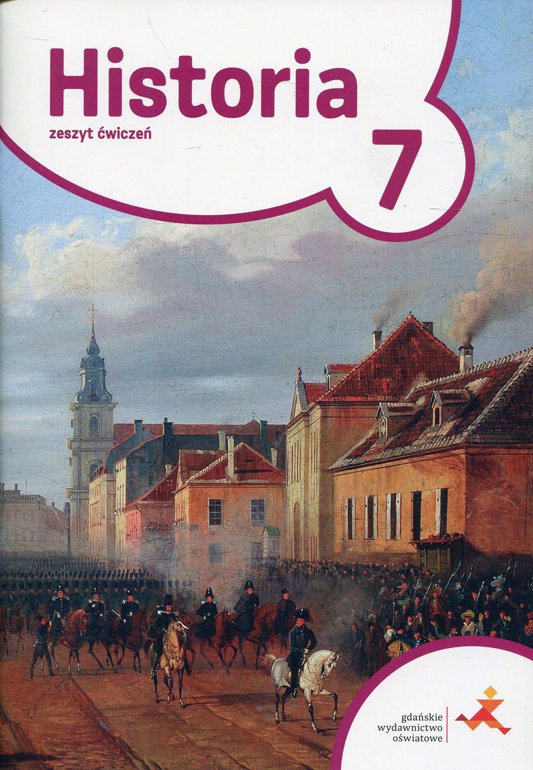 Historia. Ćwiczenia. Szkoła podstawowa. Klasa 7