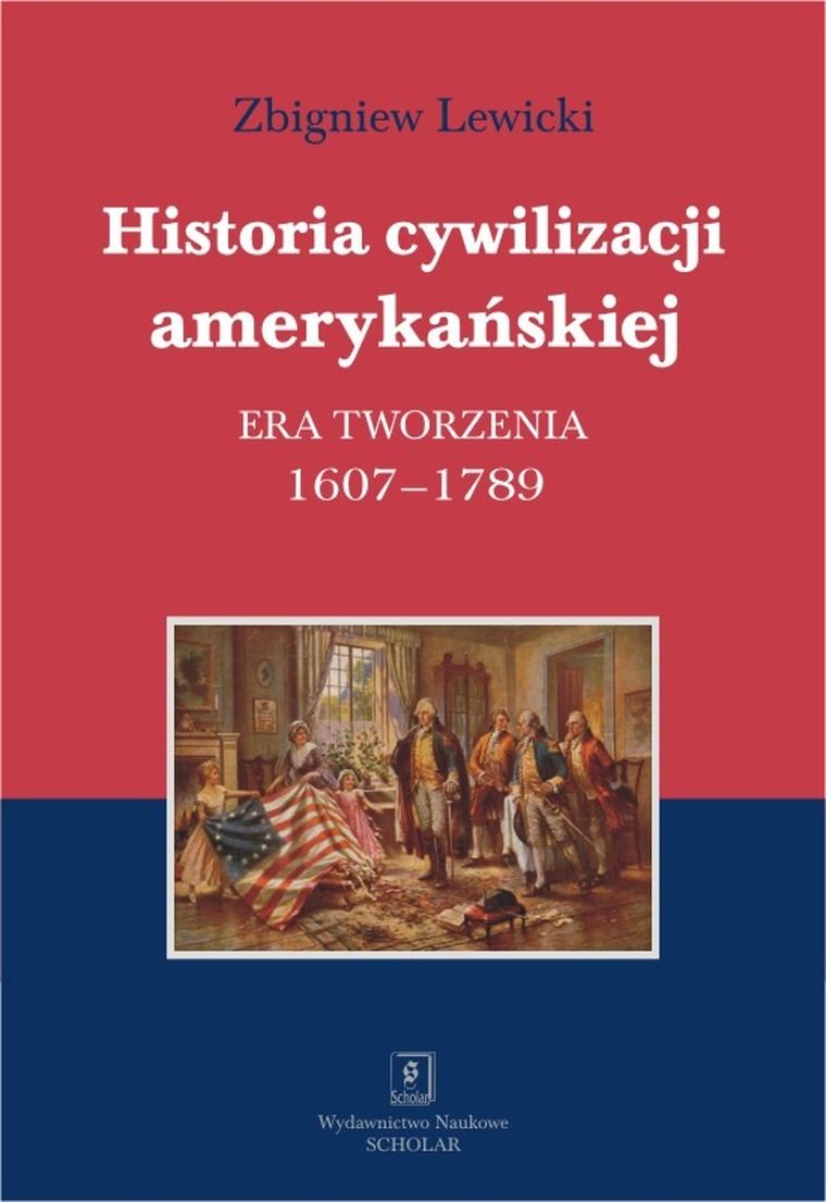 Historia cywilizacji amerykańskiej. Era tworzenia 1607-1789