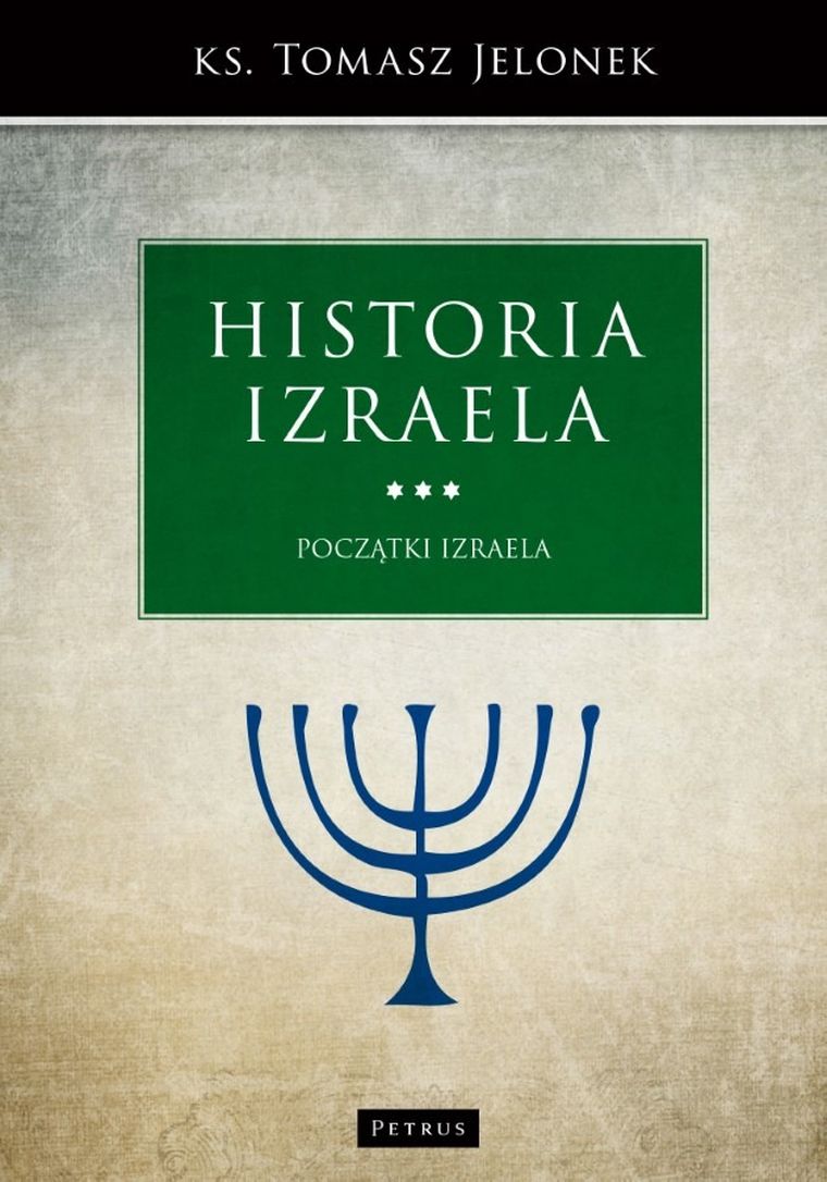 Historia Izraela. Tom 3. Początki Izraela