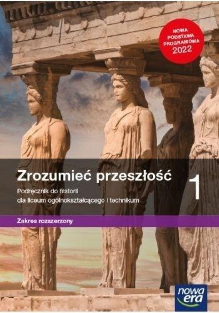 Historia. Klasa 1 LO. Zrozumieć przeszłość. Podręcznik