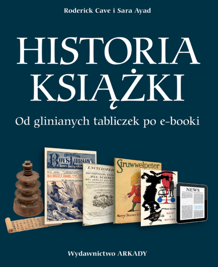 Historia książki. Od glinianych tabliczek po e-booki