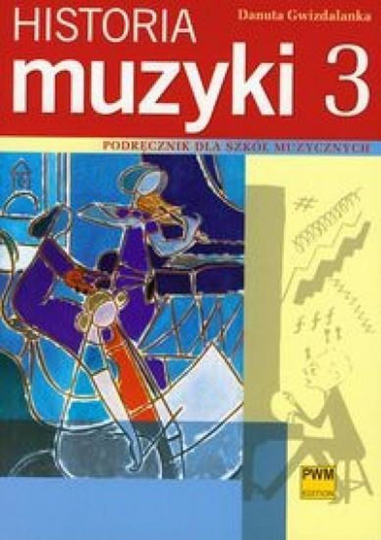 Historia muzyki 3 Podręcznik dla szkół muzycznych