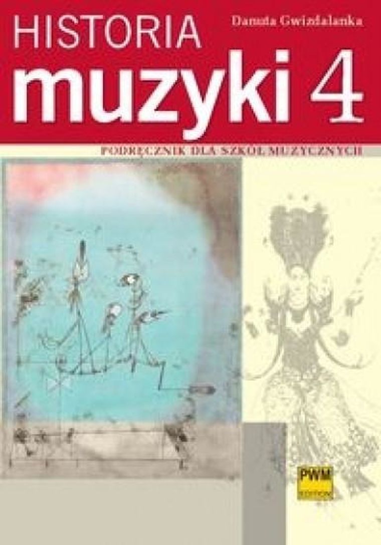 Historia muzyki 4 Podręcznik dla szkół muzycznych
