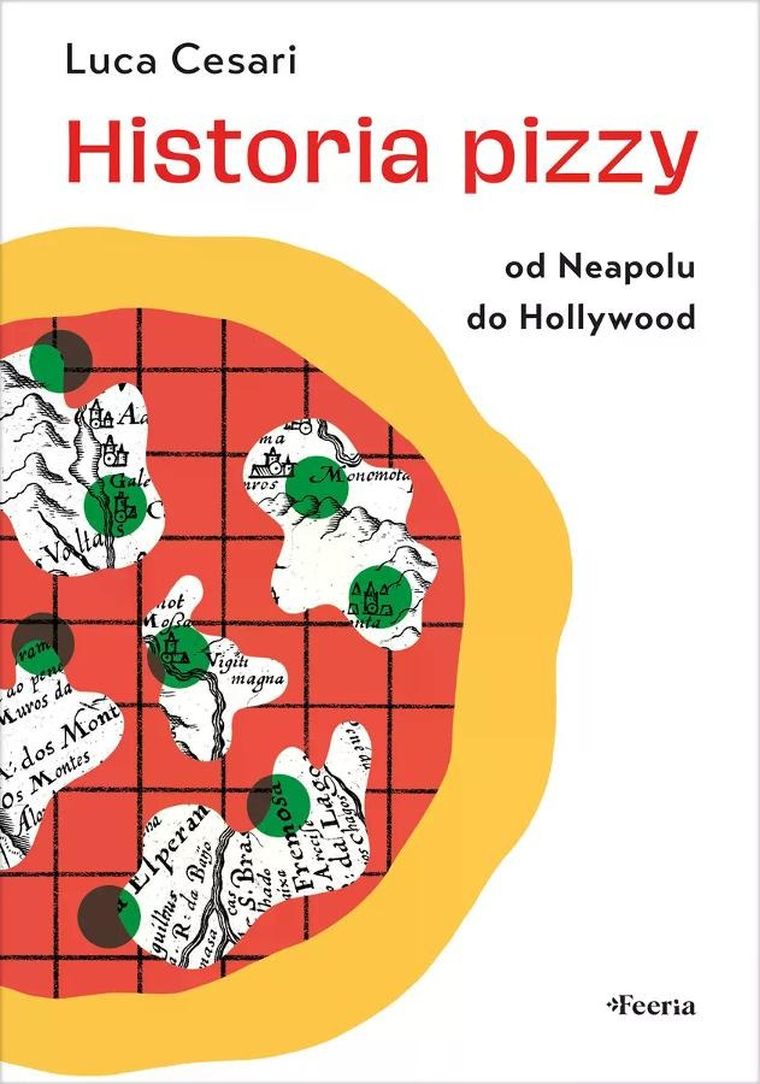 Historia pizzy. Od Neapolu do Hollywood