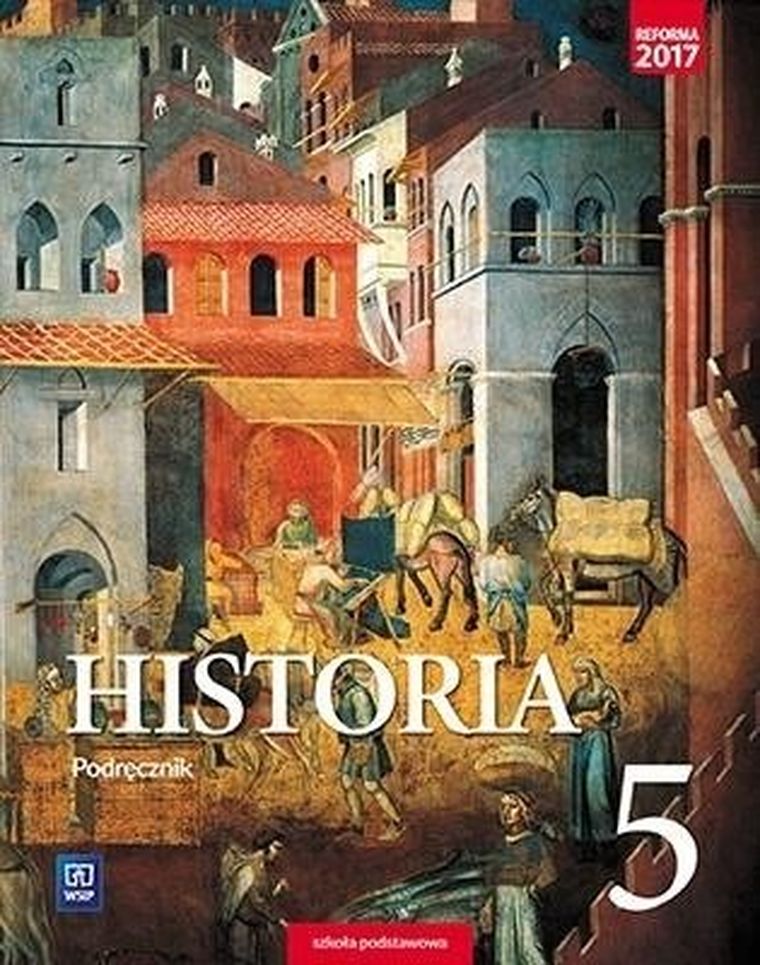 Historia. Podręcznik. Szkoła Podstawowa. Klasa 5