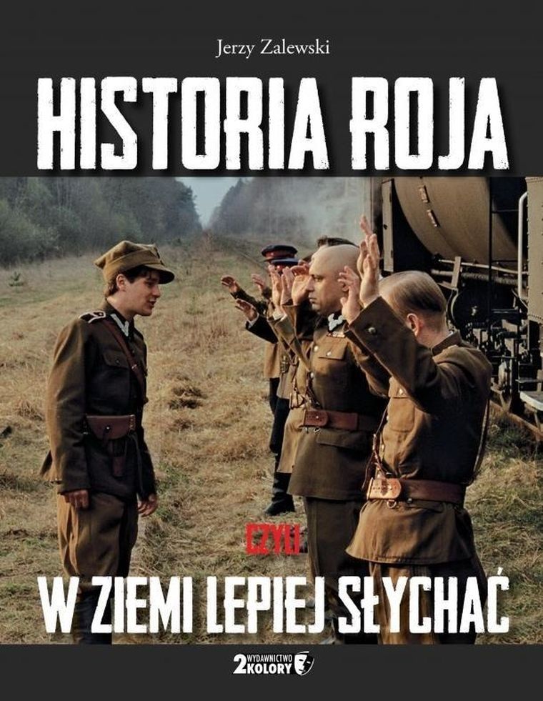 Historia Roja, czyli w ziemi lepiej słychać