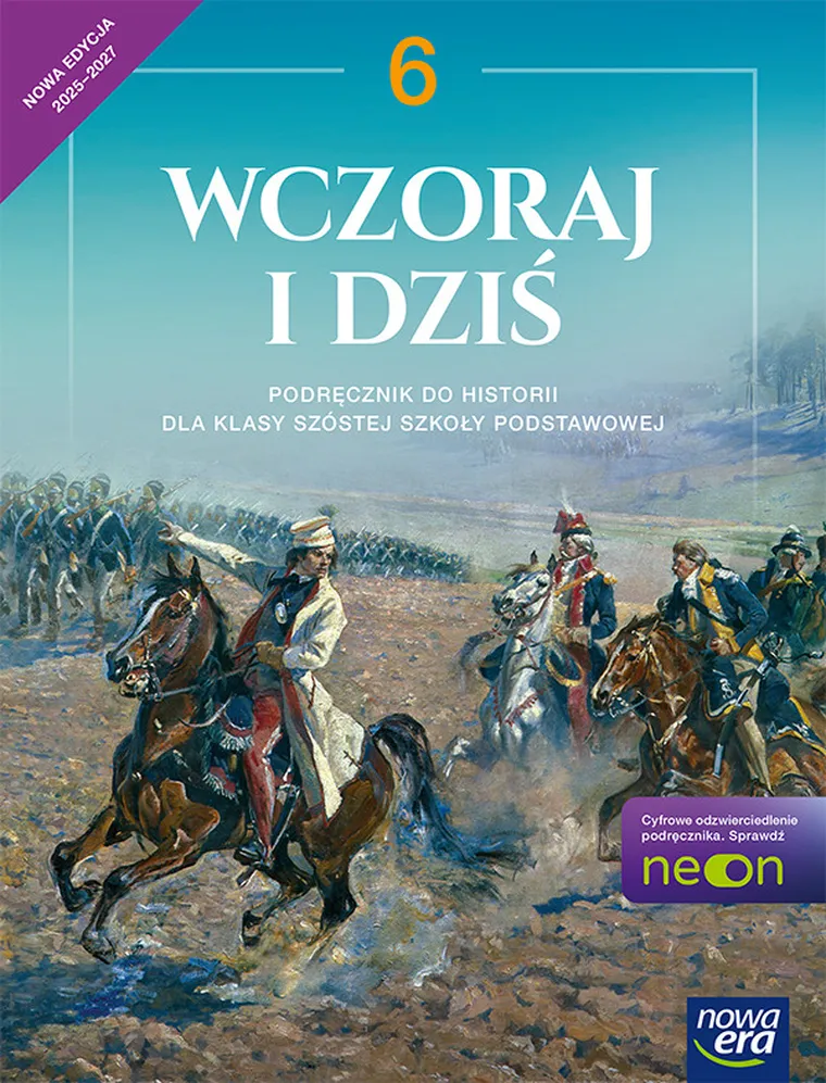Historia SP 6. Wczoraj i dziś Neon. Podręcznik