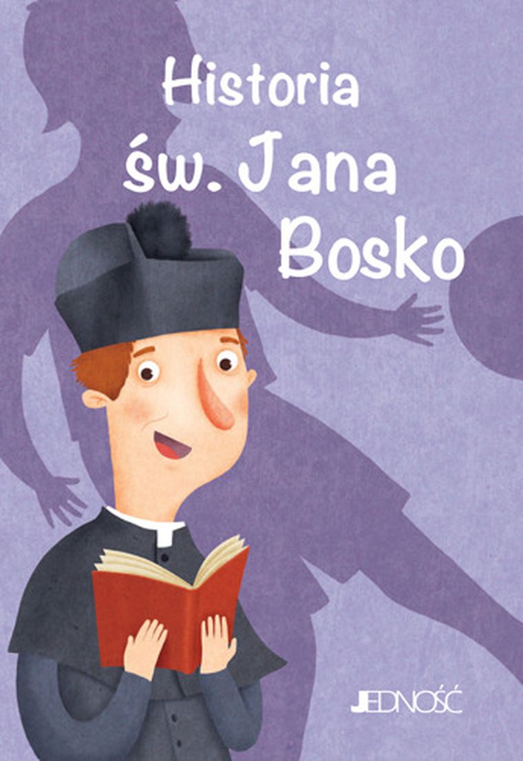 Historia św. Jana Bosko. Wielcy przyjaciele Jezusa