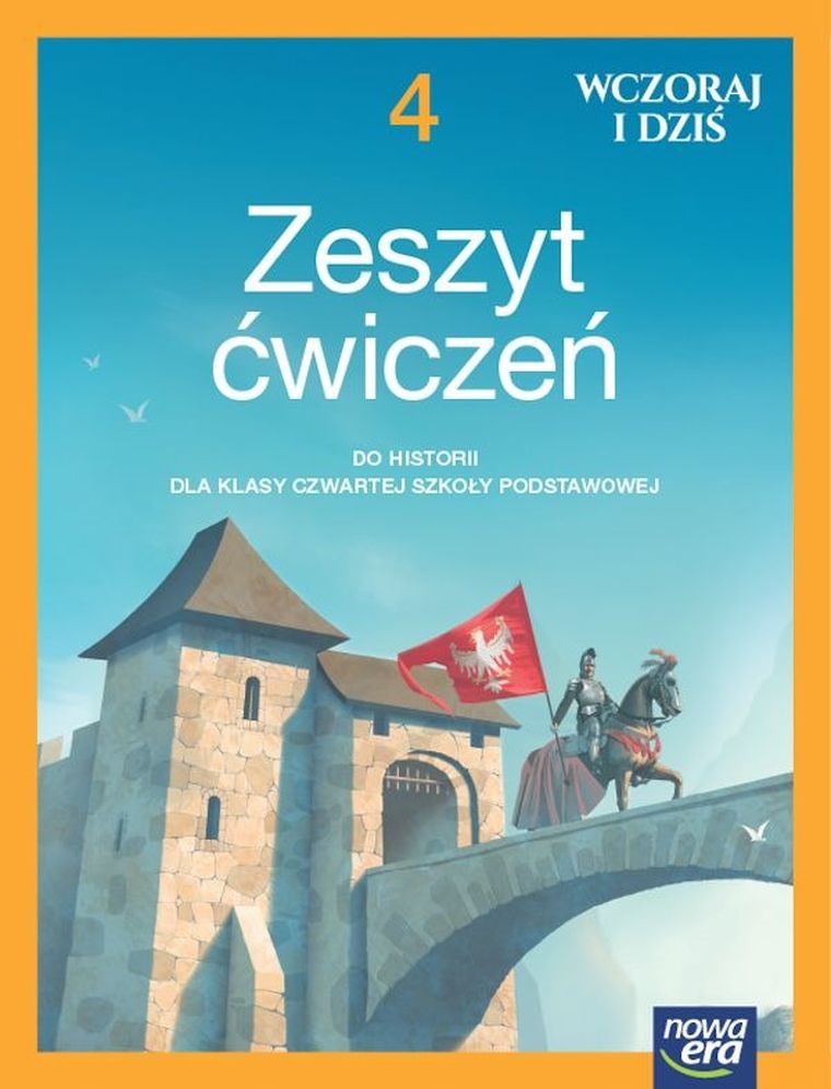 Historia. Szkoła podstawowa 4. Wczoraj i dziś. Zeszyt ćwiczeń