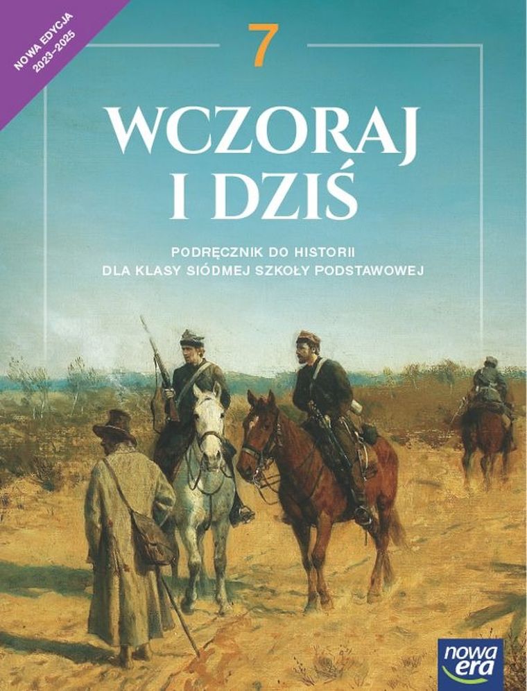 Historia. Szkoła podstawowa 7. Wczoraj i dziś. Podręcznik. Edycja 2023-2025