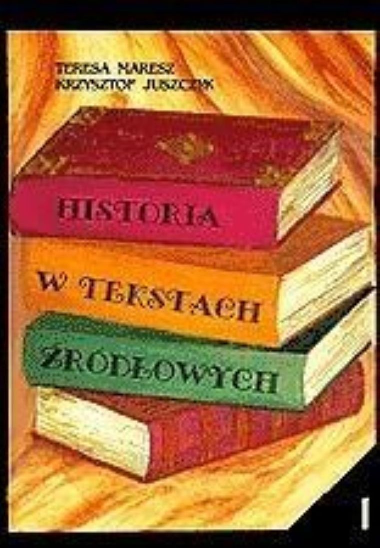 Historia w tekstach źródłowych. Tom 1