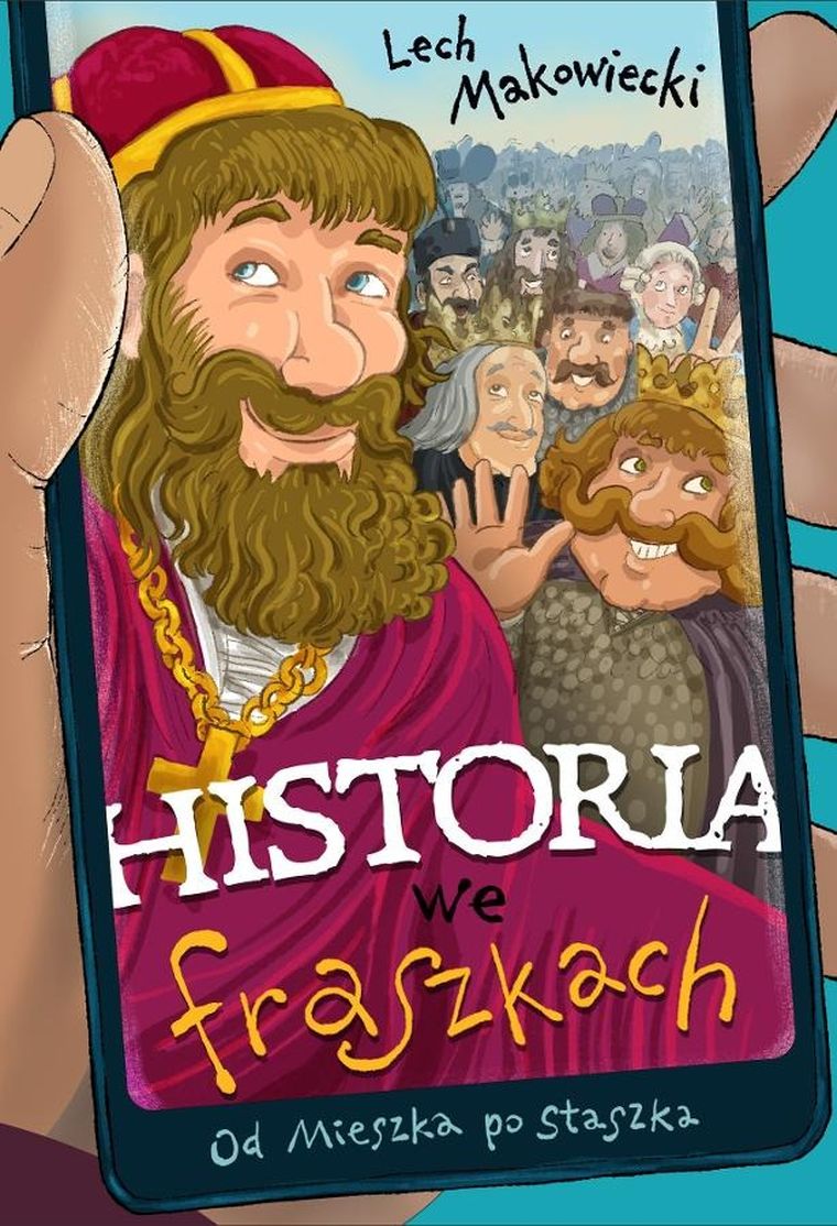 Historia we fraszkach: Od Mieszka po Staszka