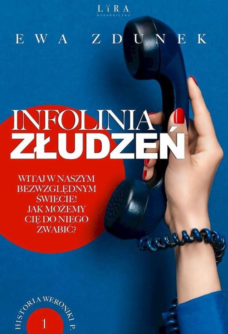 Historia Weroniki P. Tom 1. Infolinia złudzeń