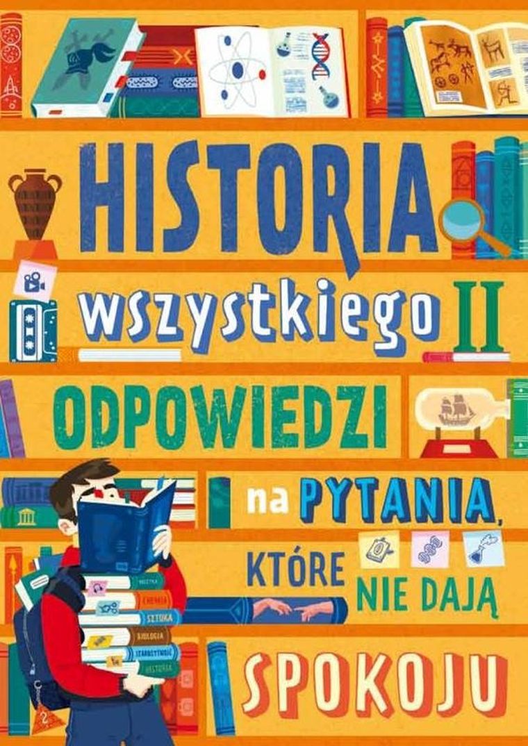 Historia wszystkiego. Odpowiedzi na pytania, które nie dają spokoju
