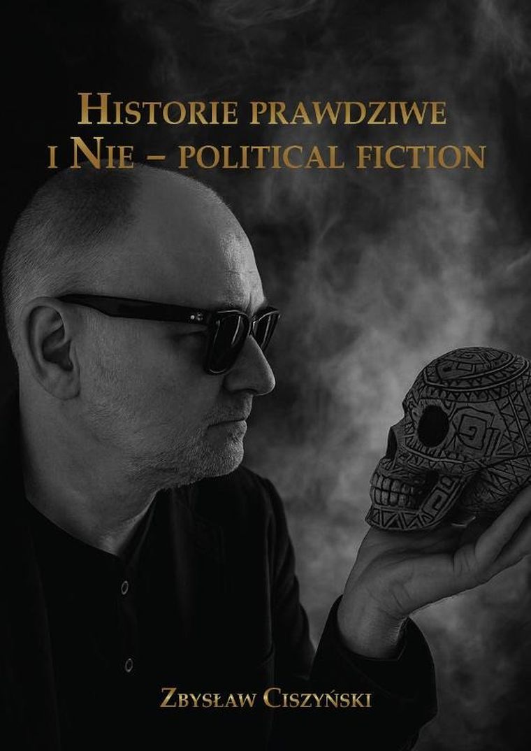 Historie prawdziwe i Nie – political fiction