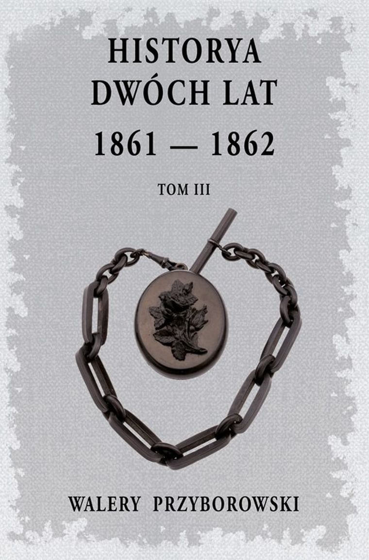 Historya dwóch lat 1861-1862. Tom 3