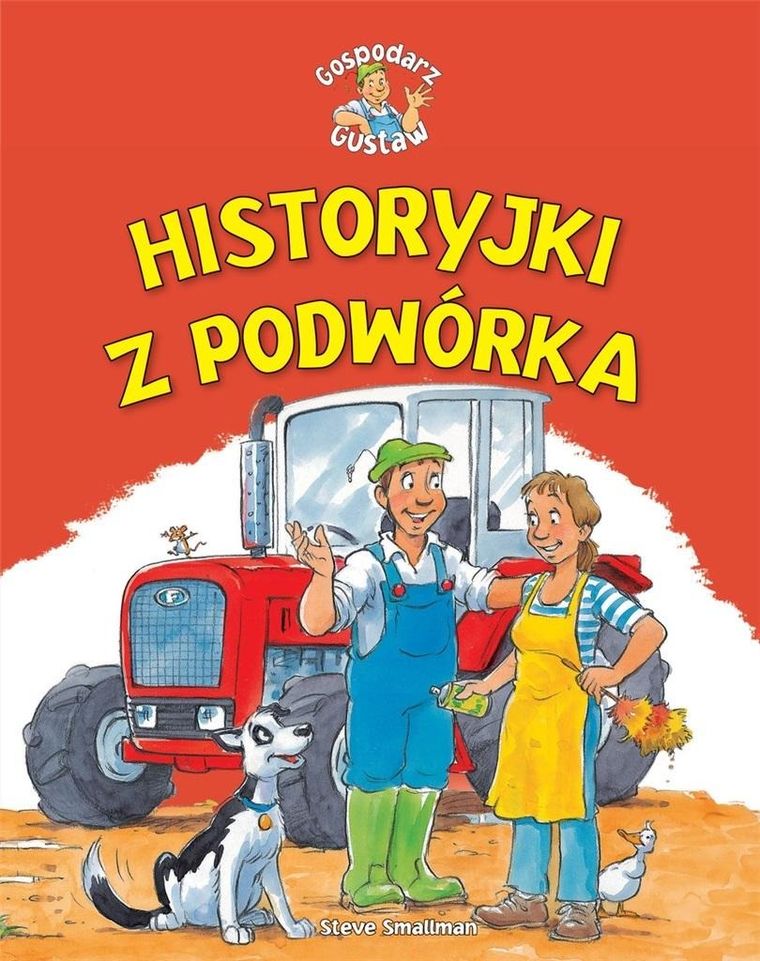 Historyjki z podwórka. Gospodarz Gustaw