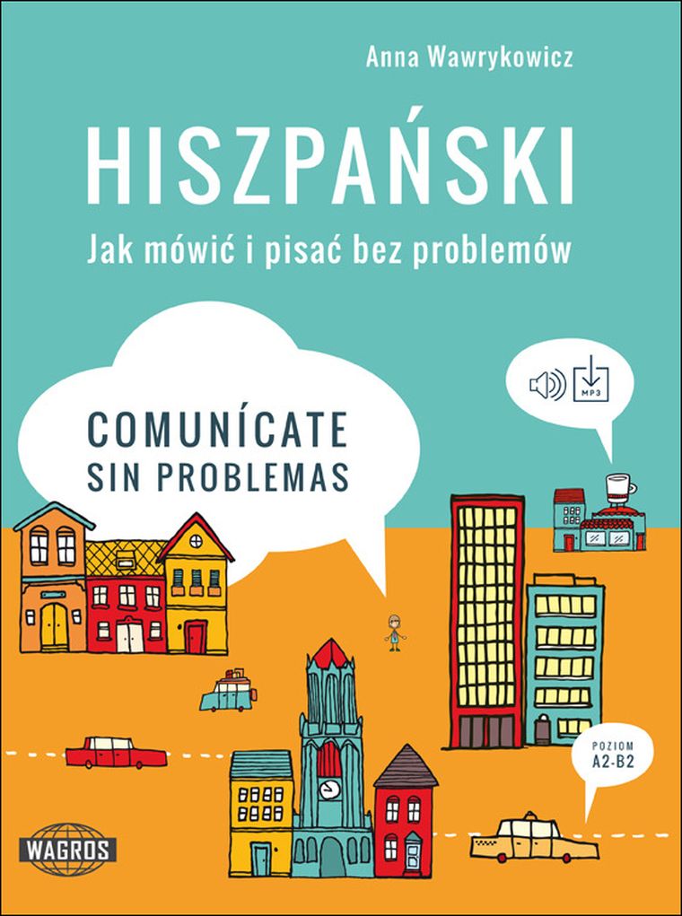 Hiszpański. Jak mówić i pisać bez problemów. Comunicate sin problemas