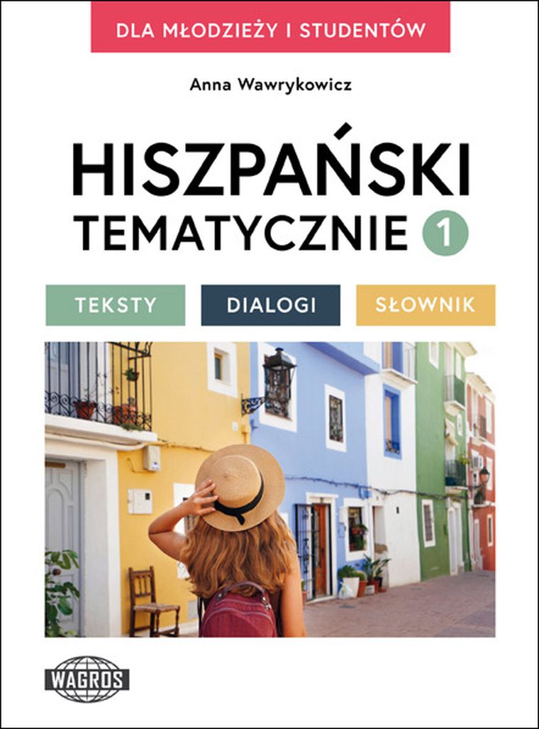 Hiszpański tematycznie 1. Testy. Dialogi. Słownik