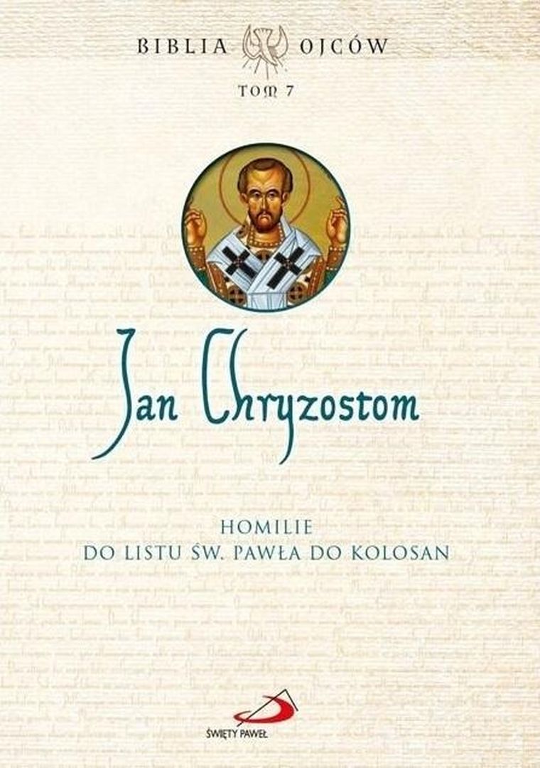 Homilie do Listu św. Pawła do Kolosan. Tom 7