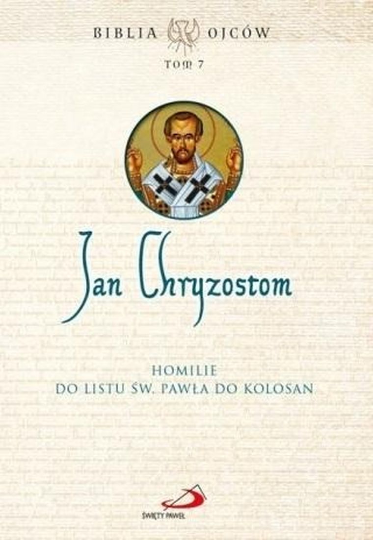 Homilie do Listu św. Pawła do Kolosan. Tom 7