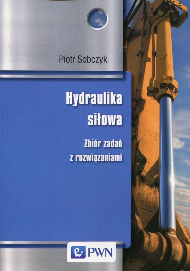 Hydraulika siłowa. Zbiór zadań z rozwiązaniami