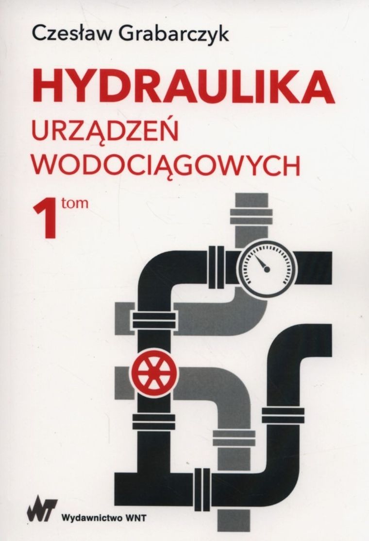 Hydraulika urządzeń wodociągowych. Tom 1