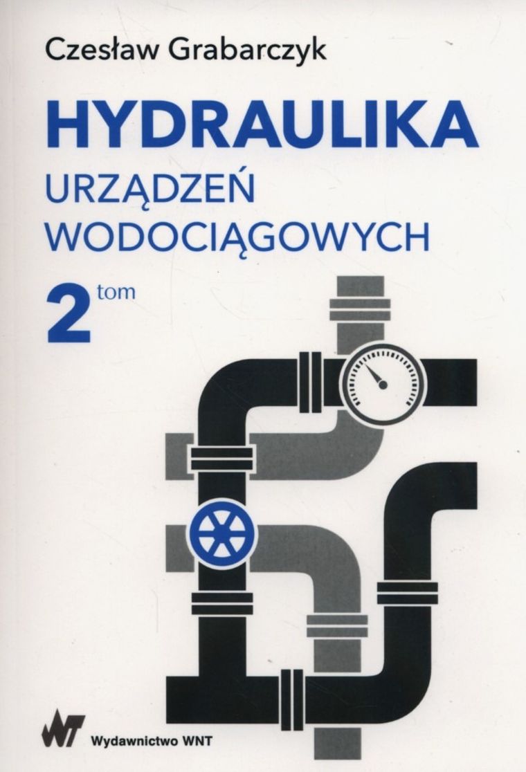 Hydraulika urządzeń wodociągowych. Tom 2