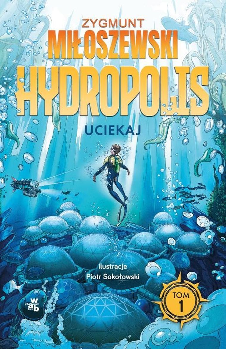 Hydropolis. Uciekaj. Tom 1