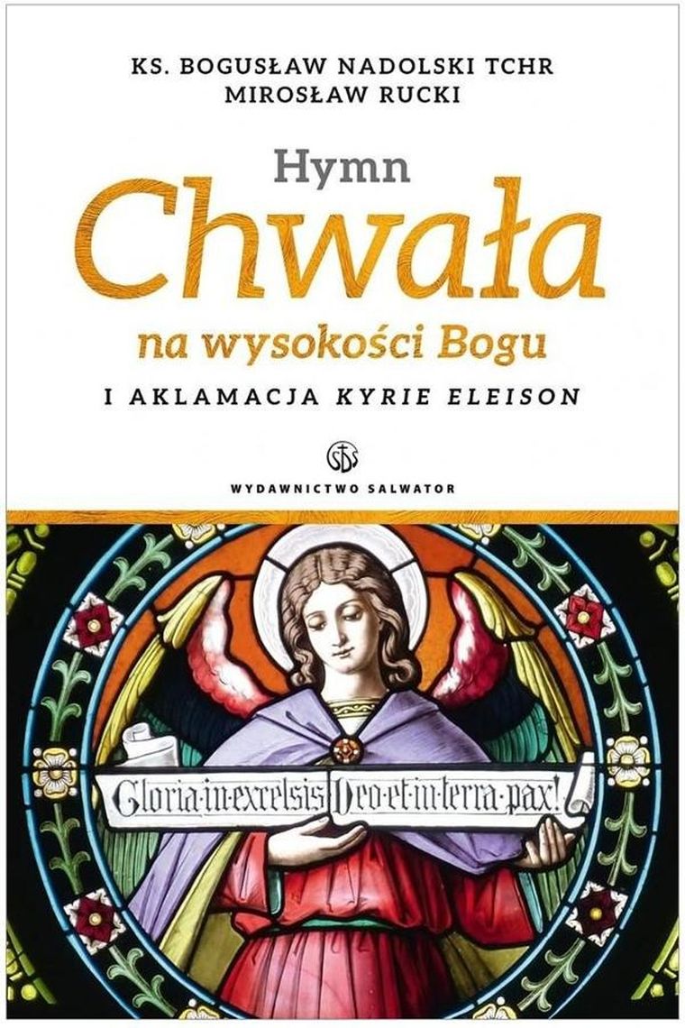 Hymn. Chwała na wysokości Bogu