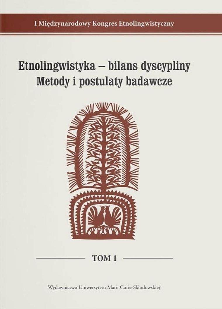 I Międzynarodowy Kongres Etnolingwistyczny. Tom 1