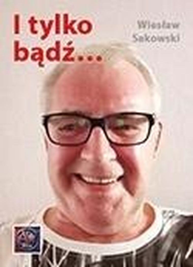 I tylko bądź...