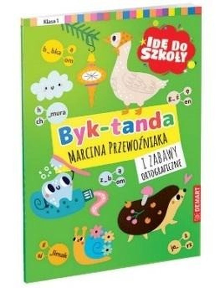 Idę do szkoły. Byk-tanda i zabawy ortograficzne. Klasa 1